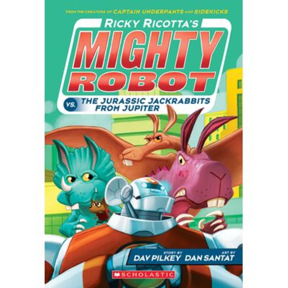 Ricky Ricotta's Mighty Robot vs. the Jurassic Jackrabbits from Jupiter (Ricky Ri